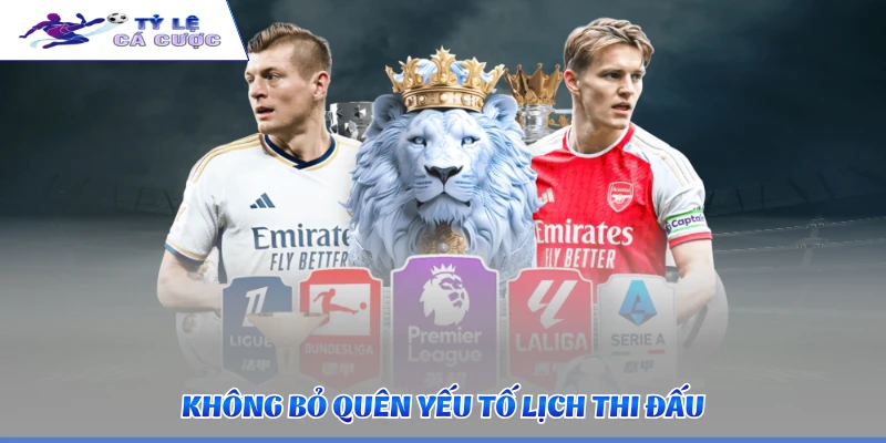 Không bỏ quên yếu tố lịch thi đấu