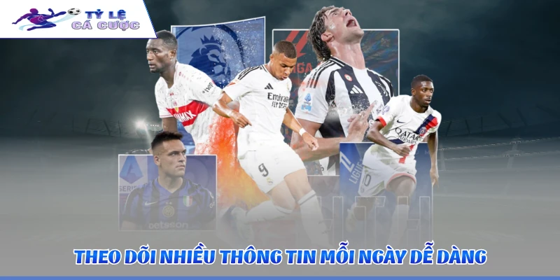 Theo dõi nhiều thông tin mỗi ngày dễ dàng